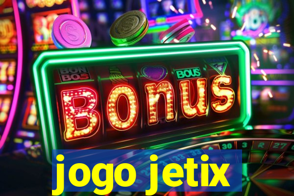 jogo jetix